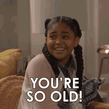 youre-so-old-millicent
