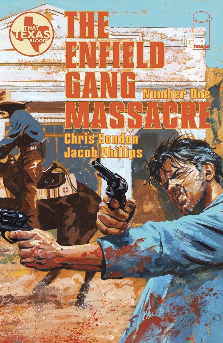 THE ENFIELD GANG MASSACRE #1-6 (Chris Condon / Jacob Phillips) - Image  Comics - Sanctuary