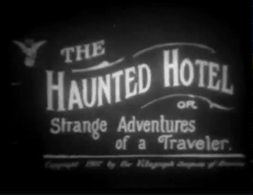 The_Haunted_Hotel_(1907)_Title